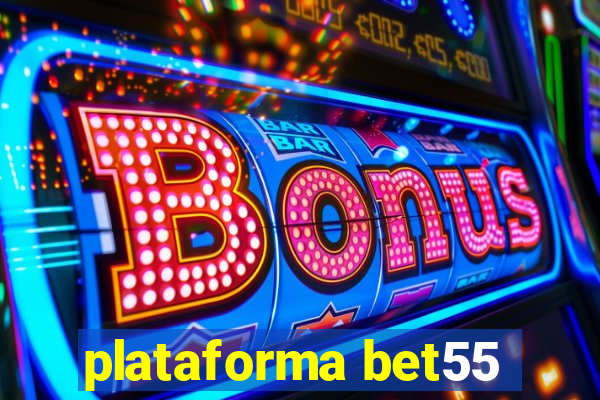 plataforma bet55